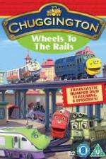 Watch Chuggington - Wheels To The Rails Movie4k