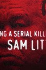 Watch Catching a Serial Killer: Sam Little Movie4k