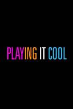 Watch Playing It Cool Movie4k