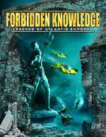Watch Forbidden Knowledge: Legends of Atlantis Exposed Movie4k