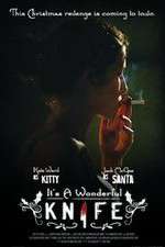 Watch Its a Wonderful Knife Movie4k