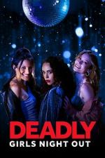 Watch Deadly Girls Night Out Movie4k