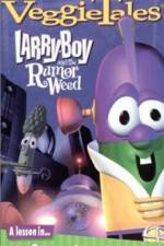 Watch Larry-Boy and the Rumor Weed Movie4k