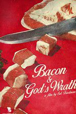 Watch Bacon & Gods Wrath Movie4k