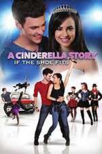 Watch A Cinderella Story: If the Shoe Fits Movie4k