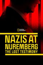 Watch Nazis at Nuremberg: The Lost Testimony Movie4k