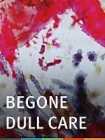 Watch Begone Dull Care Movie4k