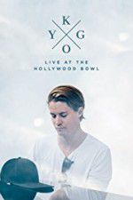 Watch Kygo: Live at the Hollywood Bowl Movie4k