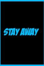 Watch Stay Away Movie4k