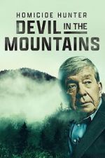 Watch Homicide Hunter: Devil in the Mountains (TV Special 2022) Movie4k