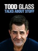 Watch Todd Glass: Talks About Stuff Movie4k