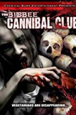 Watch The Bisbee Cannibal Club Movie4k