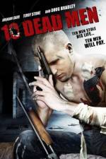 Watch Ten Dead Men Movie4k