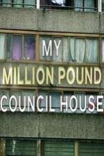 Watch My Million Pound Council House Movie4k