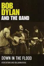 Watch Bob Dylan And The Band Down In The Flood Movie4k