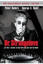 Watch Dr. Strangelove or: How I Learned to Stop Worrying and Love the Bomb Movie4k