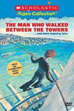 Watch The Man Who Walked Between the Towers Movie4k