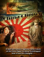 Watch China Clipper Movie4k
