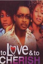 Watch To Love & To Cherish Movie4k