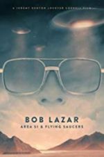 Watch Bob Lazar: Area 51 & Flying Saucers Movie4k