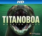 Watch Titanoboa: Monster Snake Movie4k