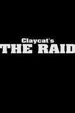 Watch Claycat's the Raid Movie4k