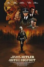 Watch The Man Who Killed Hitler and Then The Bigfoot Movie4k