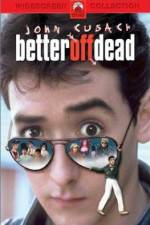 Watch Better Off Dead... Movie4k