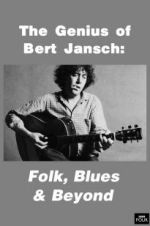 Watch Genius of Bert Jansch: Folk, Blues & Beyond Movie4k