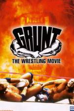 Watch Grunt The Wrestling Movie Movie4k