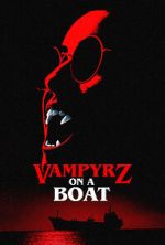 Watch VampyrZ on a Boat Movie4k