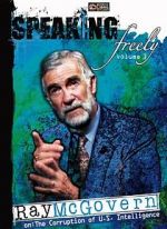 Watch Speaking Freely Volume 3: Ray McGovern Movie4k