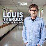 Watch Louis Theroux: Talking to Anorexia Online Movie4k