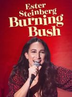 Watch Ester Steinberg: Burning Bush (TV Special 2021) Movie4k