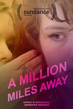 Watch A Million Miles Away Movie4k