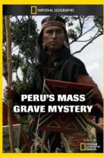 Watch National Geographic Peru's Mass Grave Mystery Movie4k