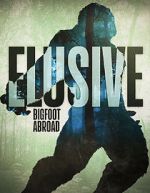 Watch Elusive Bigfoot Abroad Movie4k