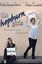 Watch The Hepburn Girls Movie4k