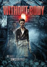 Watch Without a Body Movie4k