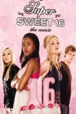 Watch Super Sweet 16: The Movie Movie4k