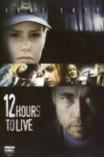 Watch 12 Hours to Live Movie4k