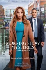 Watch Morning Show Mysteries: Death by Design Movie4k