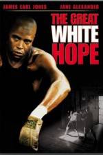 Watch The Great White Hope Movie4k