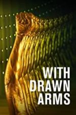 Watch With Drawn Arms Movie4k