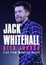 Watch Jack Whitehall Gets Around: Live from Wembley Arena Movie4k
