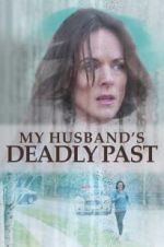 Watch My Husband\'s Deadly Past Movie4k