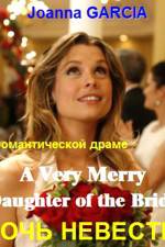 Watch A Very Merry Daughter of the Bride Movie4k