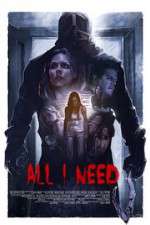 Watch All I Need Movie4k