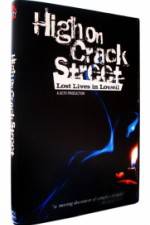 Watch High on Crack Street Lost Lives in Lowell Movie4k