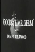 Watch Goodbye Mr Germ Movie4k